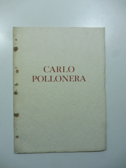 L. A. Scopinich & Figlio arte antica e moderna. Mostra retrospettiva di Carlo Pollonera, maggio 1934